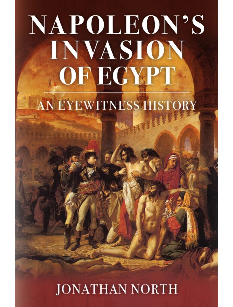 Napoleons-Invasion-of-Egypt_cover-776x1024 Napoleon's Invasion of Egypt: An Eyewitness History